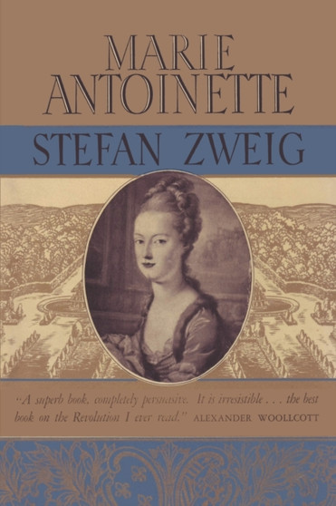 Marie Antoinette the Portrait of an Average Woman by Stefan Zweig - Paperback
