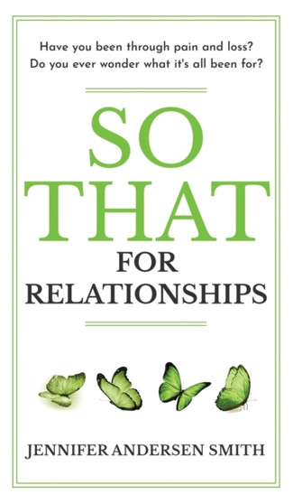 So That For Relationships by Jennifer Andersen Smith - Hardback