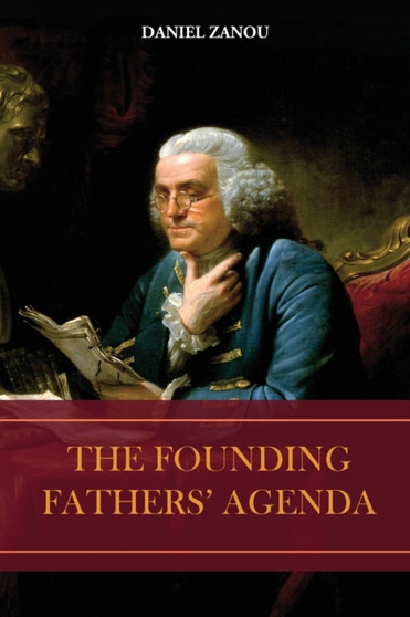 The Founding Fathers' Agenda by Daniel Zanou - Paperback