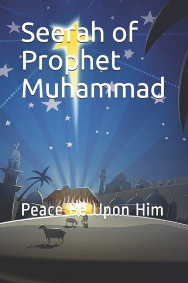 Seerah of Prophet Muhammad : Peace Be Upon Him by Katheer - Paperback