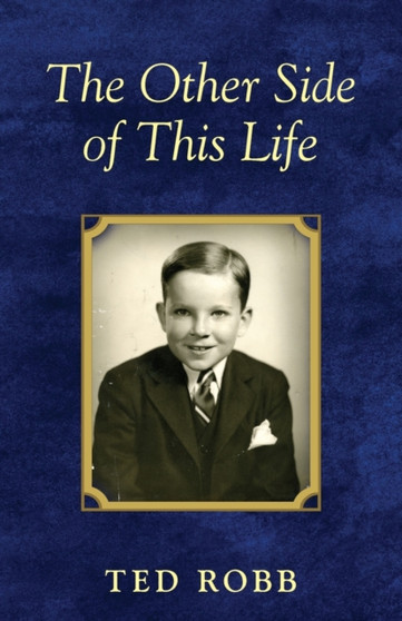 The Other Side of this Life by Ted Robb - Paperback