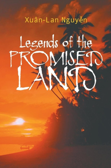 Legends of the Promised Land by Xuan-Lan Nguyễn - Paperback