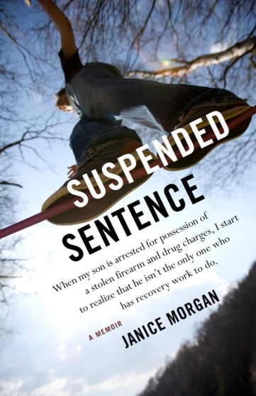 Suspended Sentence : A Memoir by Janice Morgan - Paperback