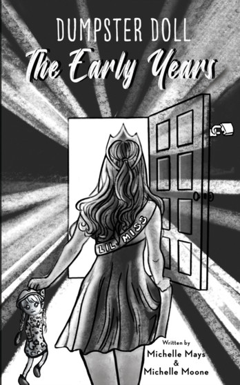 Dumpster Doll : The Early Years : 1 by Michelle Mays - Paperback