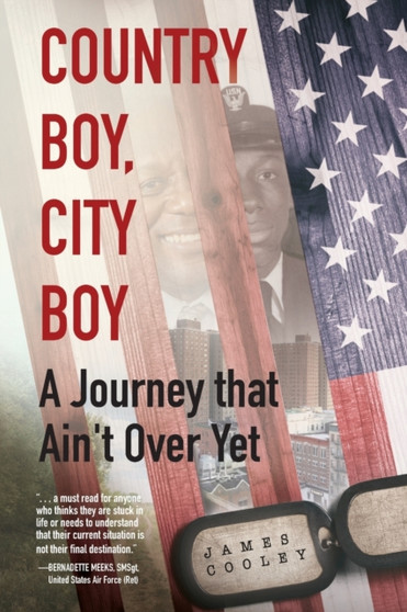 Country Boy, City Boy : A Journey that Ain't Over Yet by James Cooley - Paperback