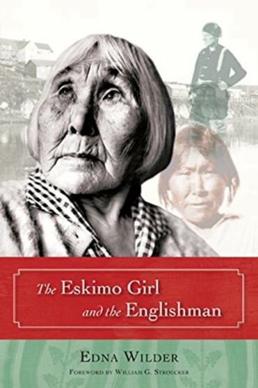 The Eskimo Girl and the Englishman by Edna Wilder - Paperback