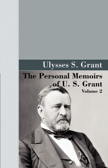 The Personal Memoirs of U.S. Grant, Vol 2. by U S Grant - Paperback
