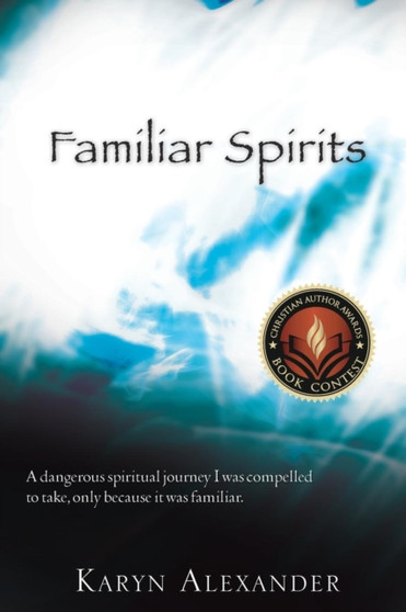 Familiar Spirits by Karyn Alexander - Paperback