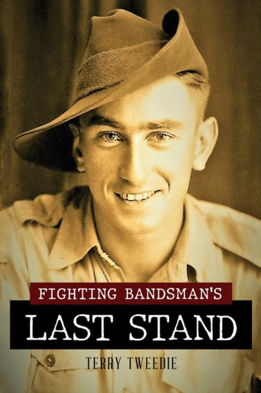 Fighting Bandsman's Last Stand by Terry Tweedie - Paperback