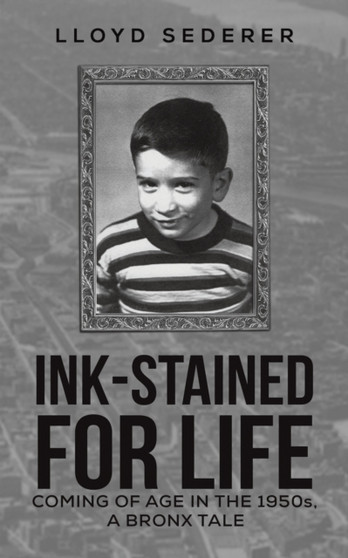 Ink-Stained for Life by Lloyd Sederer - Paperback
