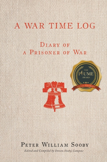A War Time Log : Diary of a Prisoner of War by Peter William Sooby - Paperback