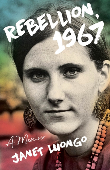 Rebellion, 1967 : A Memoir by Janet Luongo - Paperback