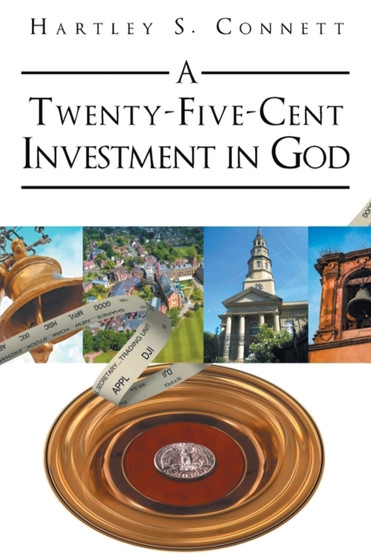 A Twenty-Five-Cent Investment in God by Hartley S Connett - Paperback