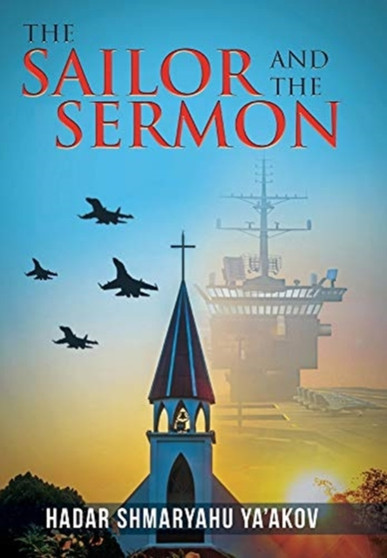 The Sailor and the Sermon by Hadar Shmaryahu Ya'akov - Hardback