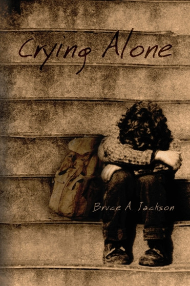 Crying Alone by Bruce Allen Jackson - Paperback