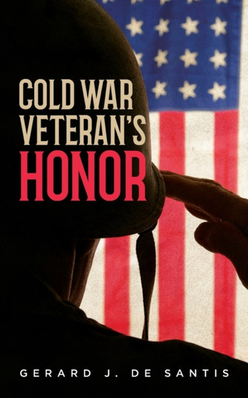 Cold War Veteran's Honor by Gerard J de Santis - Paperback