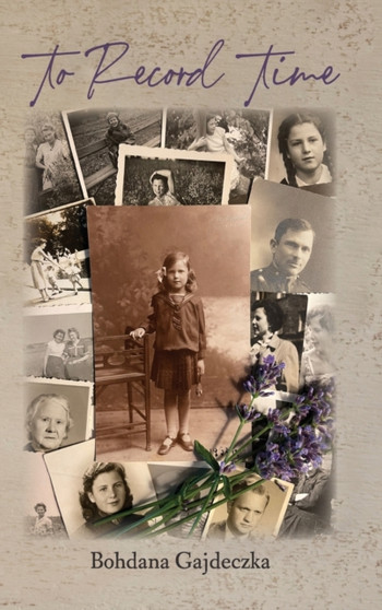 To Record Time by Bohdana Gajdeczka - Hardback