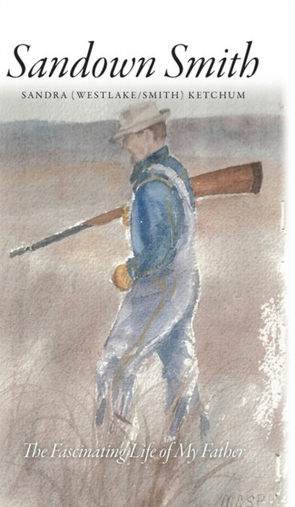 Sandown Smith by Sandra Ketchum - Hardback