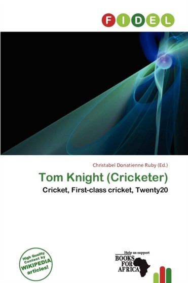 Tom Knight (Cricketer) by Christabel Donatienne Ruby - Paperback