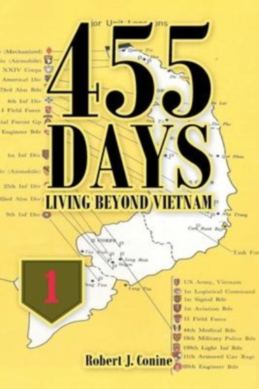 455 Days : Living Beyond Vietnam by Robert J Conine - Paperback