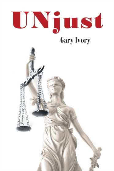 UNjust by Gary Ivory - Paperback