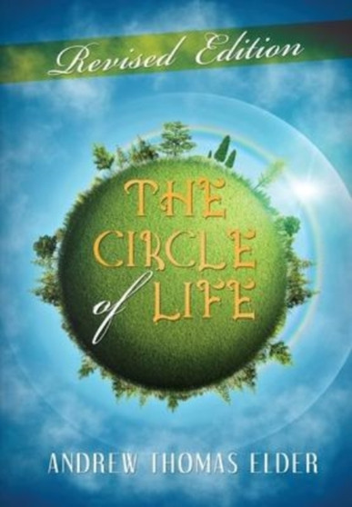The Circle of Life by Andrew Thomas Elder - Hardback