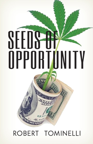 Seeds of Opportunity by Robert Tominelli - Paperback
