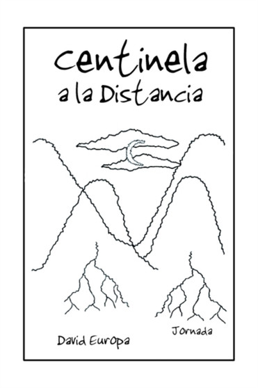 Centilena a la Distancia by David Europa - Hardback