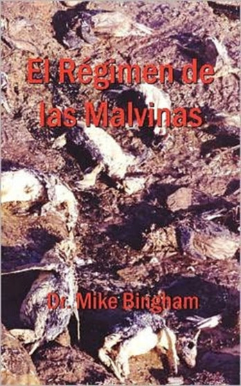 El Regimen de Las Malvinas by Dr Mike Bingham - Paperback