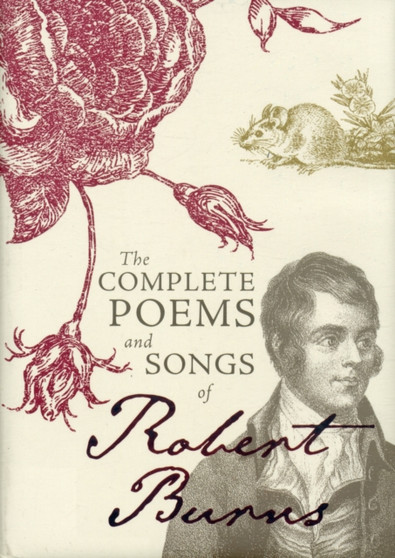 The Complete Poems and Songs of Robert Burns by Robert Burns - Hardback