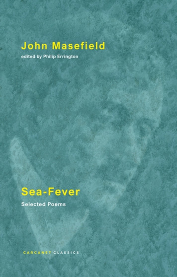 Sea-Fever : Selected Poems by John Masefield - Paperback