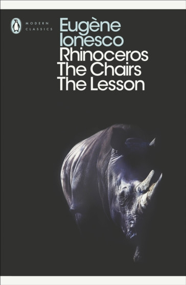Rhinoceros, The Chairs, The Lesson by Eugene Ionesco - Paperback