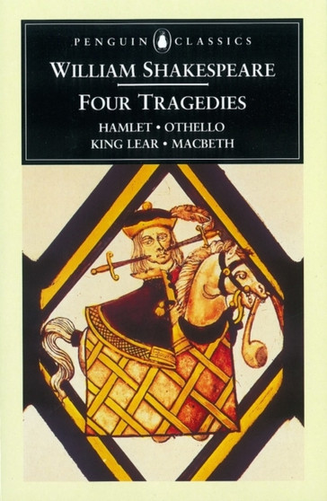 Four Tragedies : Hamlet, Othello, King Lear, Macbeth by William Shakespeare - Paperback