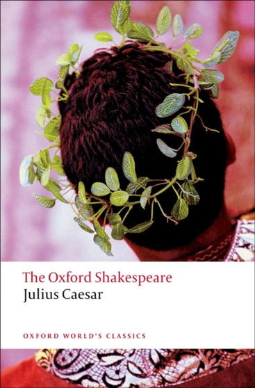 Julius Caesar: The Oxford Shakespeare by William Shakespeare - Paperback