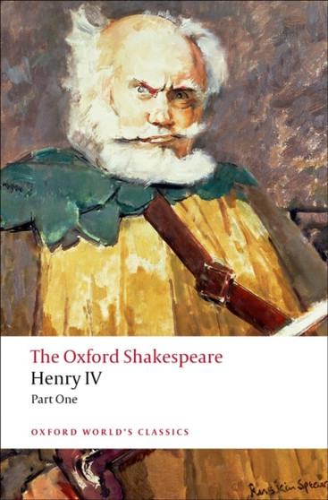 Henry IV, Part I: The Oxford Shakespeare by William Shakespeare - Paperback