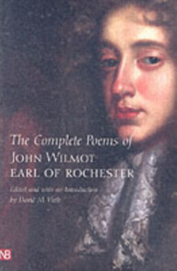 The Complete Poems of John Wilmot, Earl of Rochester by Earl of Rochester - Paperback