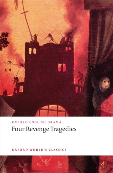 Four Revenge Tragedies : (The Spanish Tragedy, The Revenger's Tragedy, The Revenge of Bussy D'Ambois, and The Atheist's Tragedy) by Katharine Eisaman Maus - Paperback