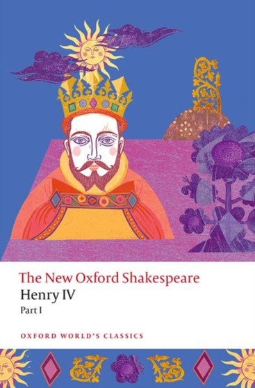Henry IV Part I : The New Oxford Shakespeare by William Shakespeare - Paperback