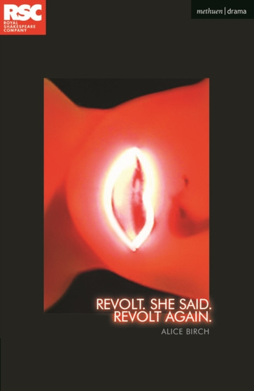 Revolt. She Said. Revolt Again. by Alice Birch - Paperback