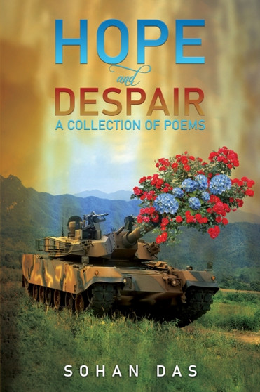 Hope and Despair - A Collection of Poems by Sohan Das - Paperback