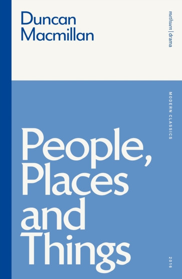 People, Places and Things by Duncan Macmillan - Paperback
