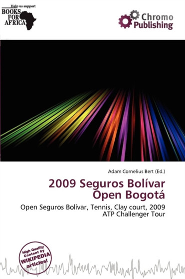 2009 Seguros Bol Var Open Bogot by Adam Cornelius Bert - Paperback
