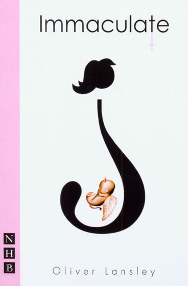 Immaculate (NHB Modern Plays) by Oliver Lansley - Paperback