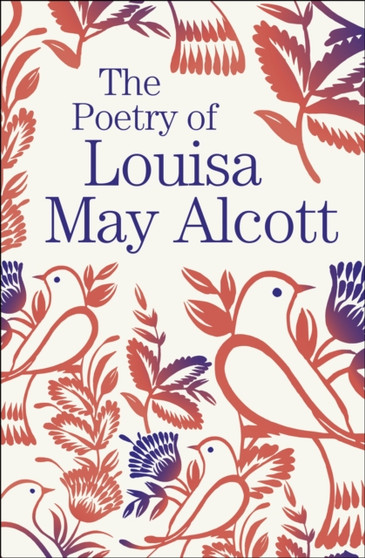The Poetry of Louisa May Alcott by Louisa May Alcott - Paperback