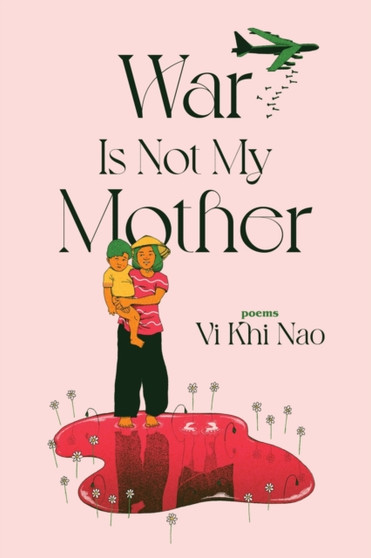 War is not my Mother by Vi Khi Nao - Paperback