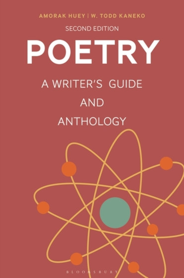 Poetry : A Writer's Guide and Anthology by Dr Amorak Huey - Hardback