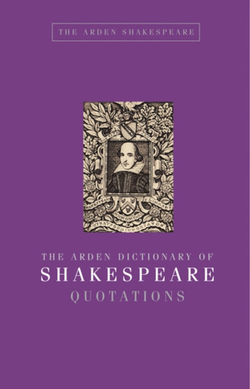 The Arden Dictionary of Shakespeare Quotations by Jane Armstrong - Hardback