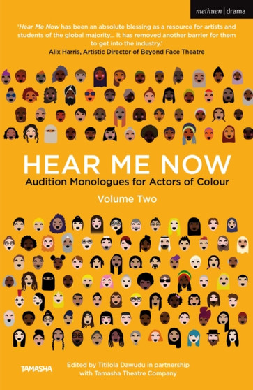 Hear Me Now, Volume Two : Audition Monologues for Actors of Colour by Titilola Dawudu - Paperback