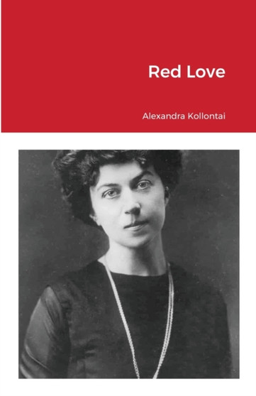 Red Love by Alexandra Kollontai - Paperback