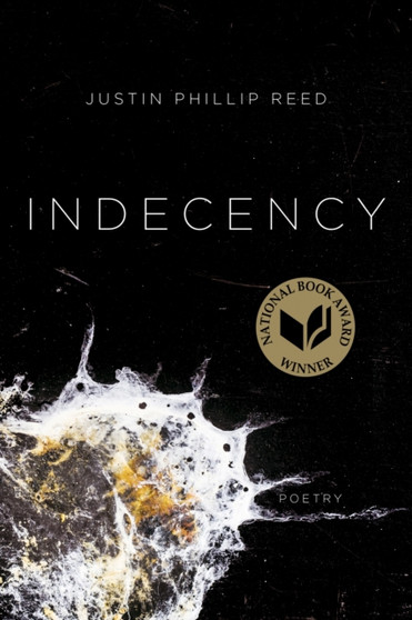 Indecency by Justin Phillip Reed - Paperback